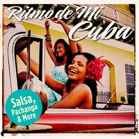 Ritmo de Mi Cuba: Salsa, Pachanga & More