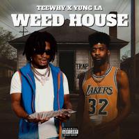 W**d house (feat. Yung la)