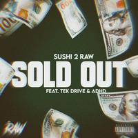 Sold Out (feat. Tek Drive & ADHD)