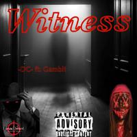 Witness (feat. Gambit)