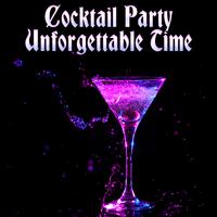 Cocktail Party Unforgettable Time - Best Dance Instrumental Jazz Collection