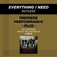 Premiere Performance Plus: Everything I Need