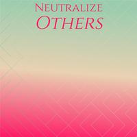 Neutralize Others