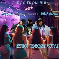 In'da Worse Way (feat. Mob Jr & Vidal Garcia) [Radio Edit]