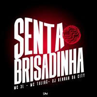 Senta Brisadinha