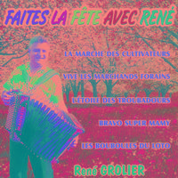 Faites La Fête Avec René