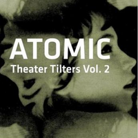 Theater Tilters Vol. 2