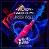 Wlady - Rock Roll (Original Mix)