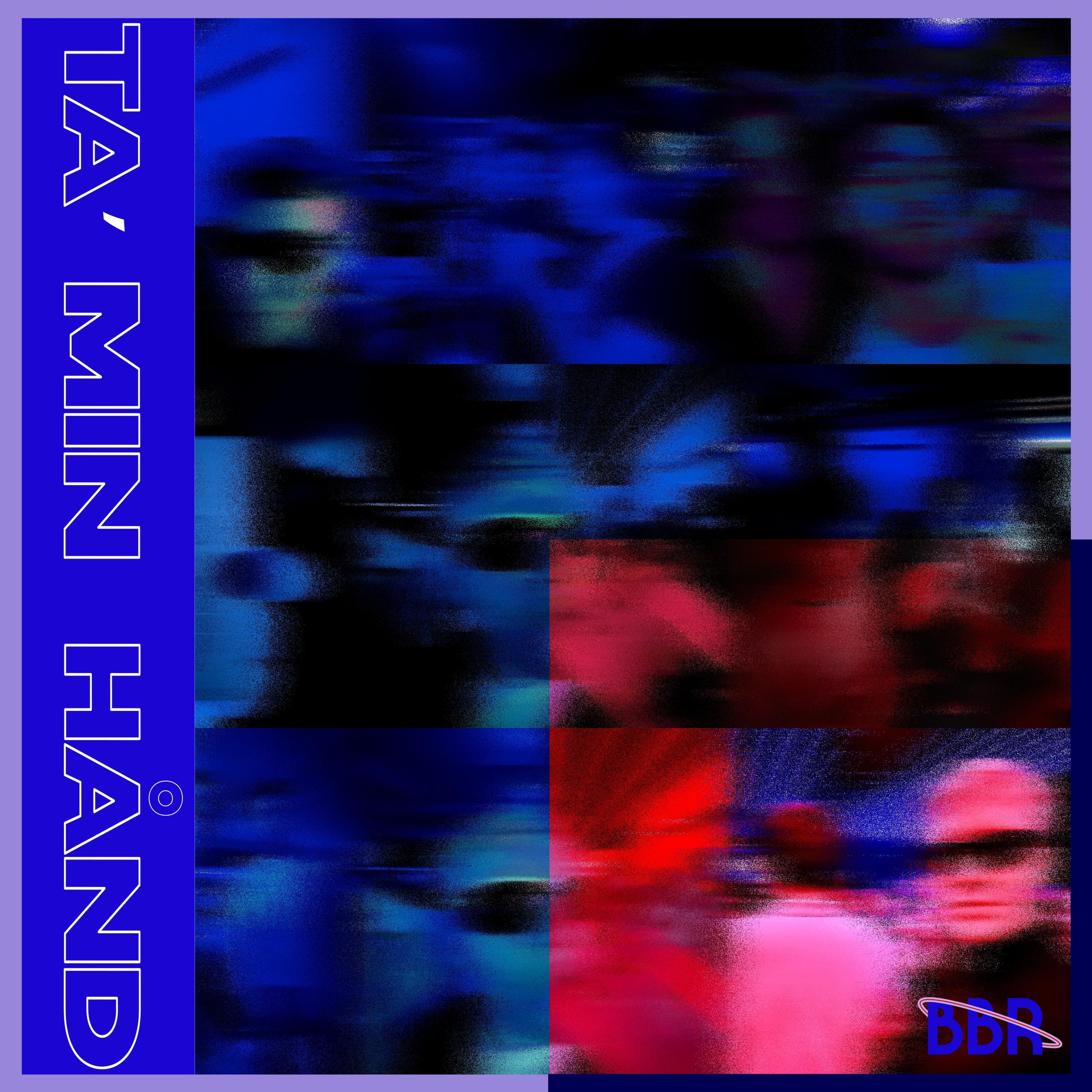 Ta' Min Hånd (feat. BBR int.)