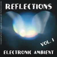 Reflections - Electronic Ambient Vol. 1