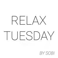 relax tuesday