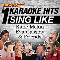 Drew's Famous #1 Karaoke Hits: Sing Like Katie Melua, Eva Cassidy, & Friends