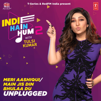 Meri Aashiqui-Main Jis Din Bhulaa Du Unplugged (From 