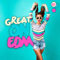 Great On Edm, Vol. 1