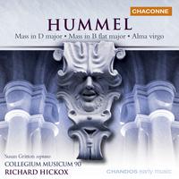 Hummel: Mass in D Major, Mass in B-Flat Major & Alma Virgo