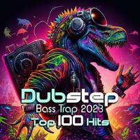 Dubstep Bass Trap 2023 Top 100 Hits