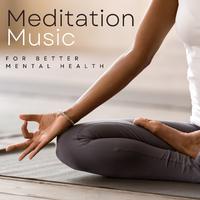 Meditation Music for Better Mental Health