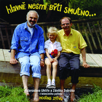 Hlavne nesmi byti smutno