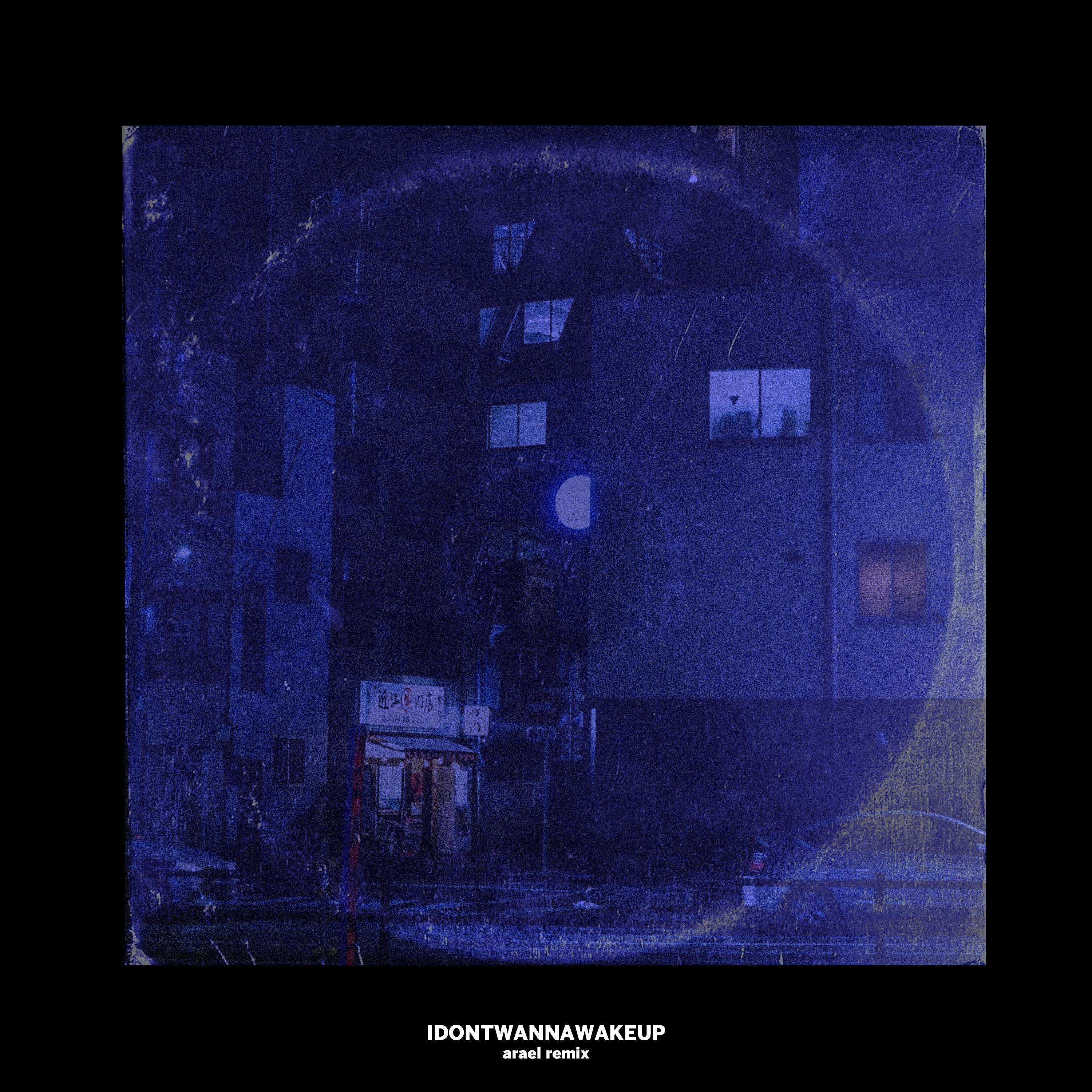 idontwannawakeup (remix)