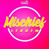 Mischief Riddim (Deluxe Edition)