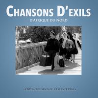 Chansons d'exils d'Afrique du Nord (2014 Remastered)