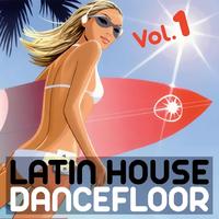 Latin House Dancefloor, Vol. 1