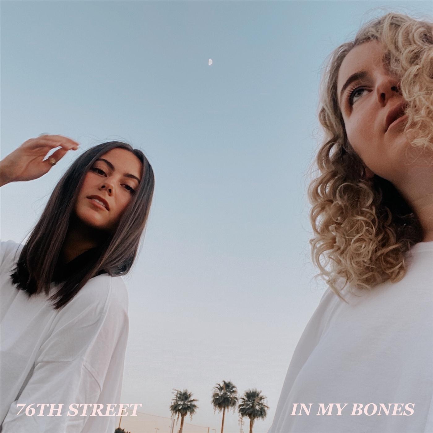 In My Bones_76th Street_In My Bones | 在线播放_In My Bones歌词_In My Bones下载 | 网易云音乐