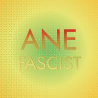 Ane Fascist