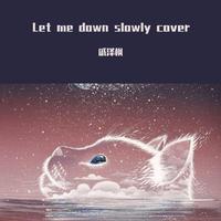 Let me down slowly cover