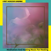 Meditation And Healing Music For Healing