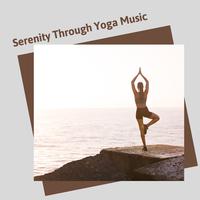 Serenity Through Yoga Music