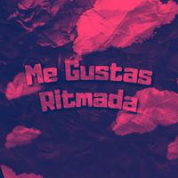 Me Gustas Ritmada [Speed Up]