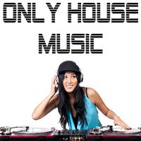 Only House Music