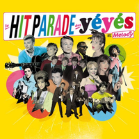 1e Hit Parade Des YéYés Avec Melody (Wagram Music )