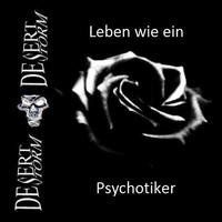 Leben wie ein Psychotiker