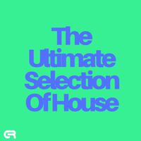 The Ultimate Selection Of House