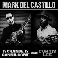 A Change is Gonna Come (feat. Curtis Lee)