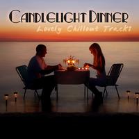 Candlelight Dinner: Lovely Chillout Tracks