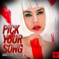 Pick Your Song: Dance Sing- Along