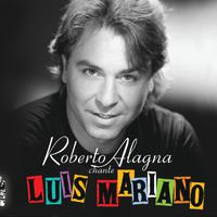 Roberto Alagna chante Luis Mariano - Edition spéciale