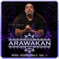 Arawakan Afro Essentials, Vol. 3 (Compilation DJ Mix)