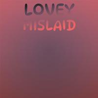 Lovey Mislaid