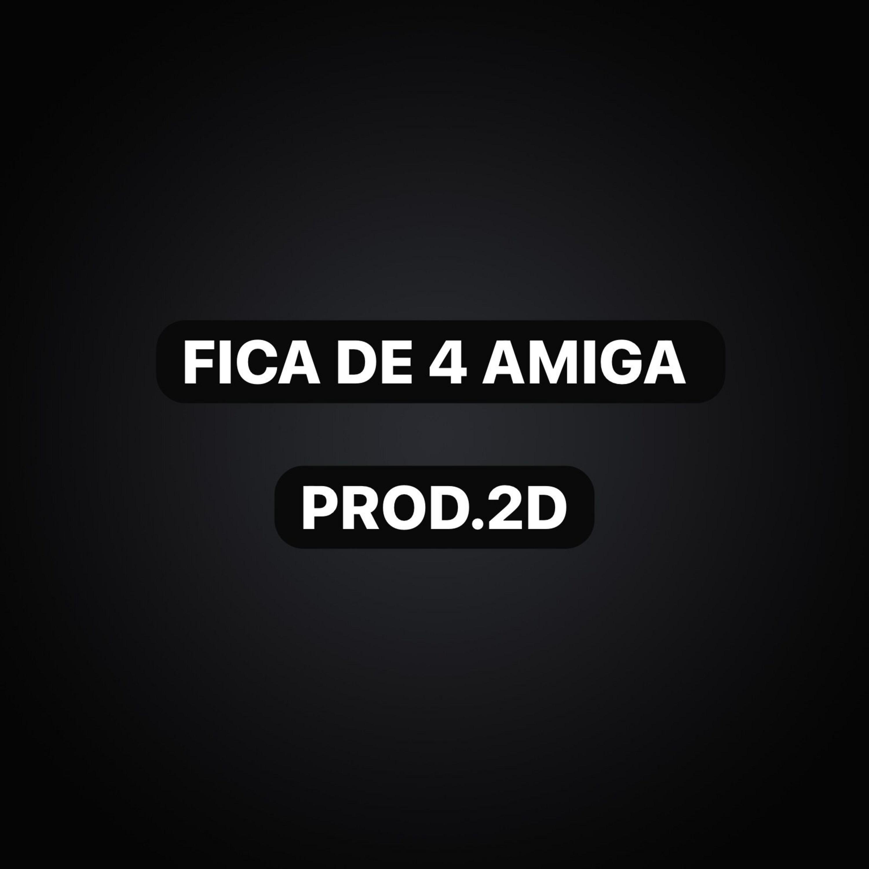 Fica de 4 Amiga