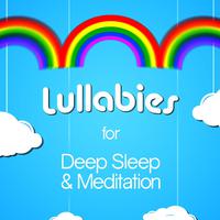 Lullabies for Deep Sleep & Meditation