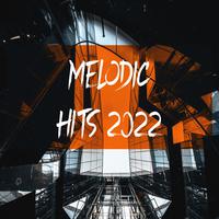 Melodic Hits 2022