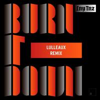 Burn It Down (Lulleaux Remix)