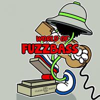 World of Fuzz Bass