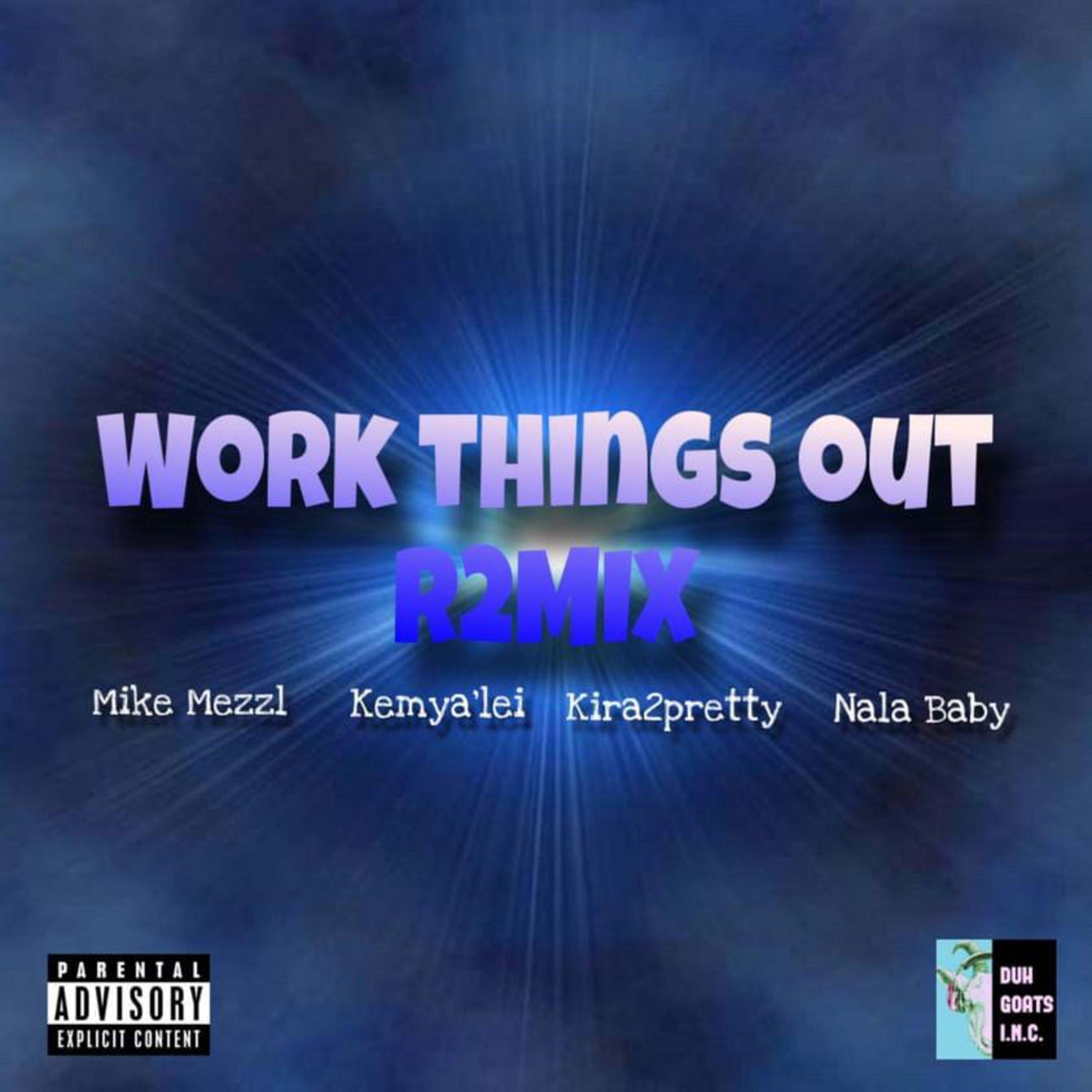 Work Things Out (feat. Kira2pretty, NalaBaby & Kemya Dior) (Remix 2)