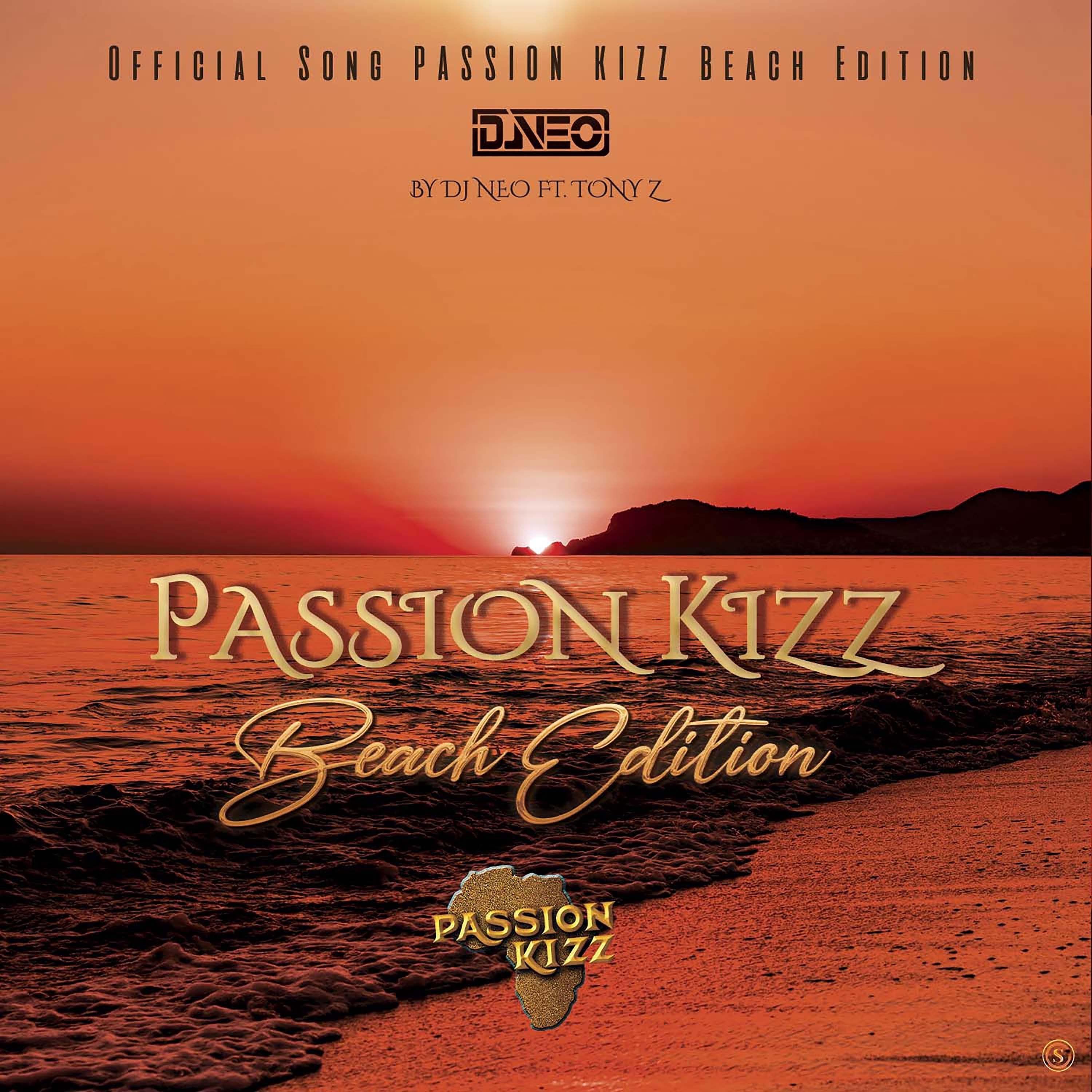 Dj Neo x Tony Z (Passion Kizz (Anthem)