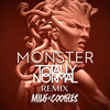 Totally Normal - Monster (Totally Normal Remix)